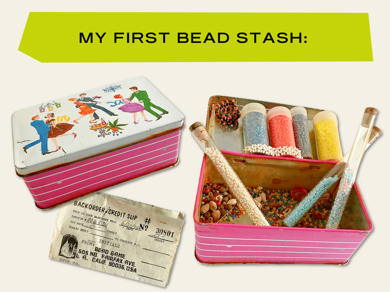 A green banner at the top that says: "My fFrst Bead Stash", with a bright coloured, retro tin box that's closed, and the same box opened and showing small containers of seed beads, as well as a papbox