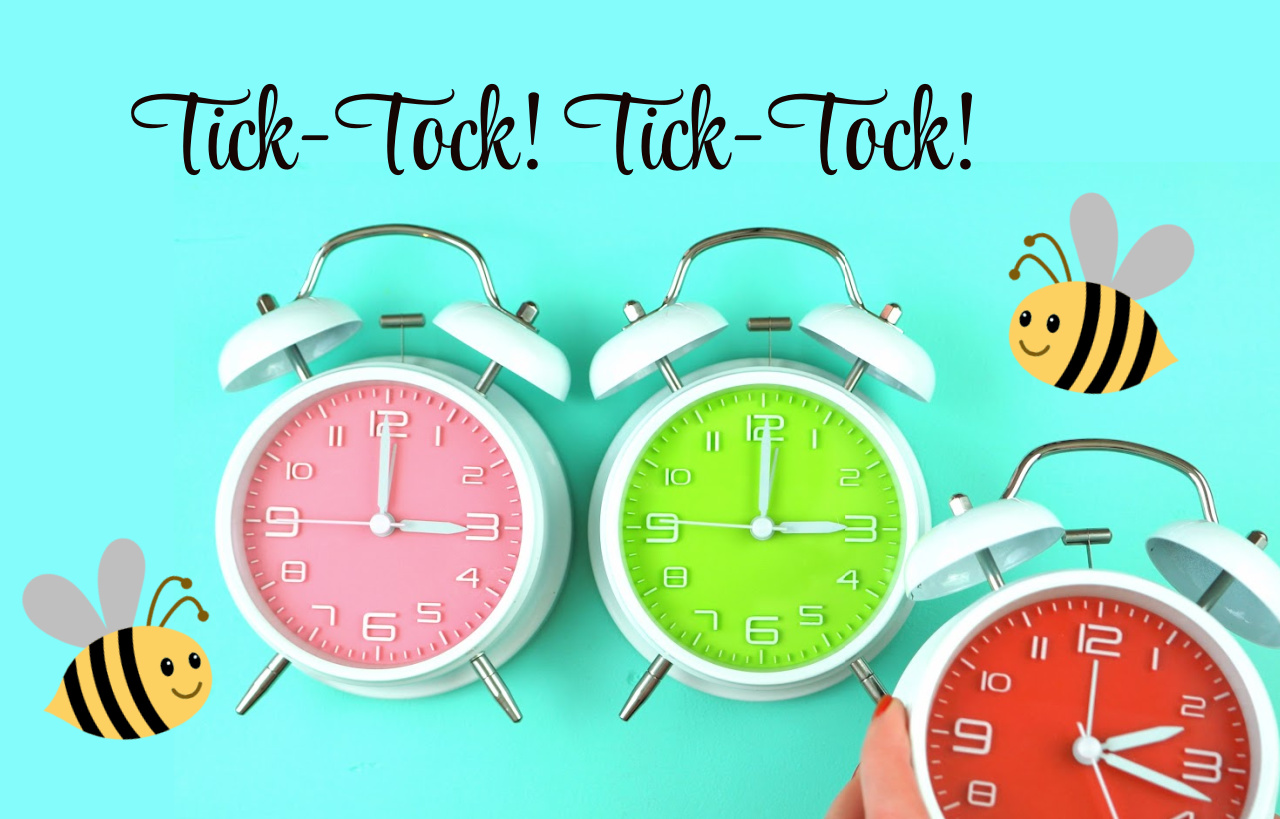 A colourful graphic image with two bees, three, vintage alarm clocks that says: "Tick Tock! Tick-Tock!