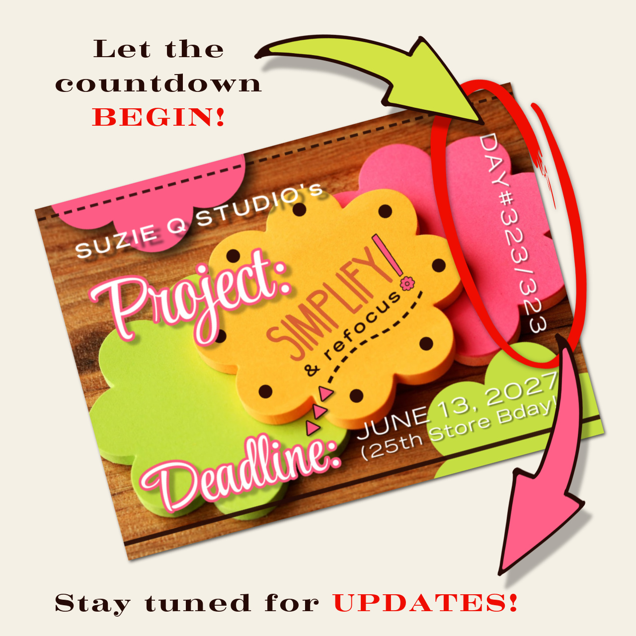 A graphic image about Suzie Q Studio's Project: Simplify & refocus!, along with words that say: "Let the countdown BEGIN!" and "Stay tuned for UPDATES!"